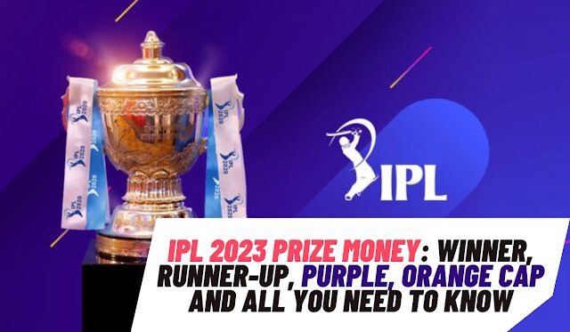 IPL 2023 Price Money for winner and runner up
