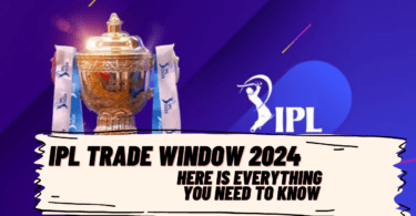 IPL Trade Window 2024 opening date