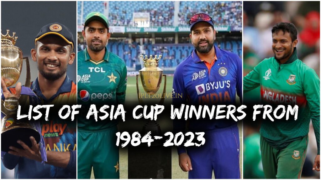 List of Asia Cup Winners from 1984-2023