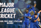 Major league cricket 2023 Awards, Prize Money, Stats and Records