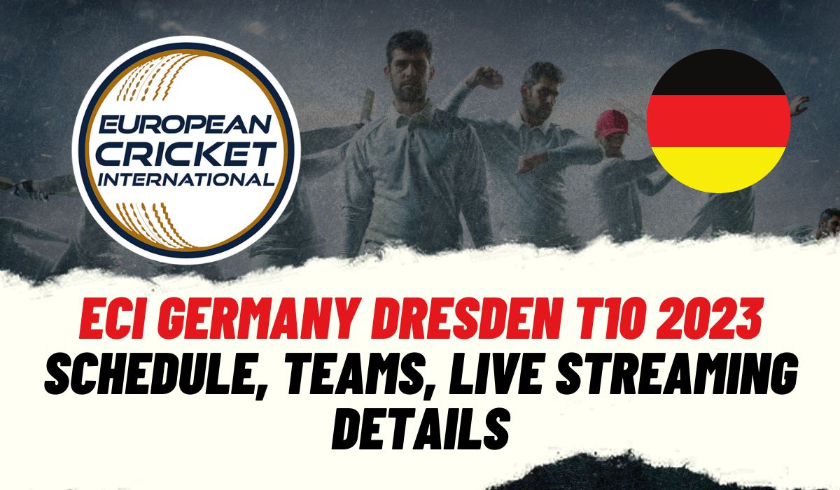 ECi Germany Dresden T10 2023 Schedule, Teams, Live Streaming Details