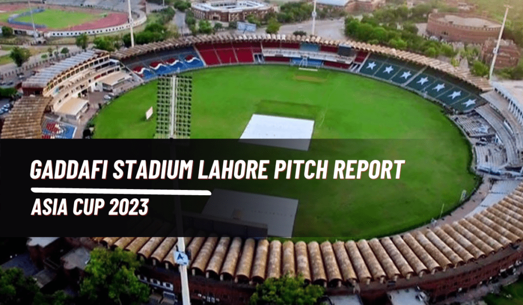 Gaddafi Stadium Lahore Pitch report