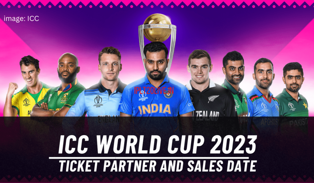 ICC World Cup 2023
Ticket Partner and Sales date