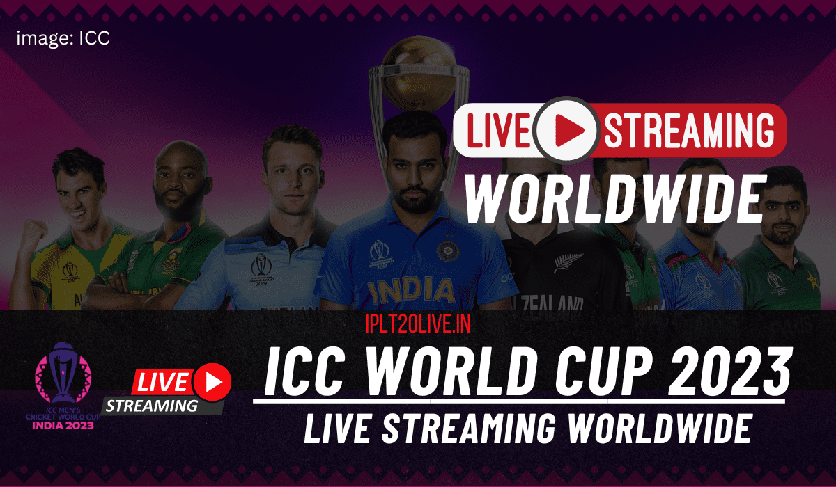 ICC world cup 2023 live streaming worldwide