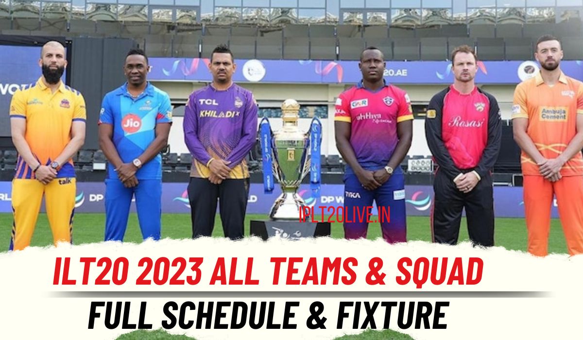 ILT20 2024, Teams, Squad, Schedule, Rules and Regulations