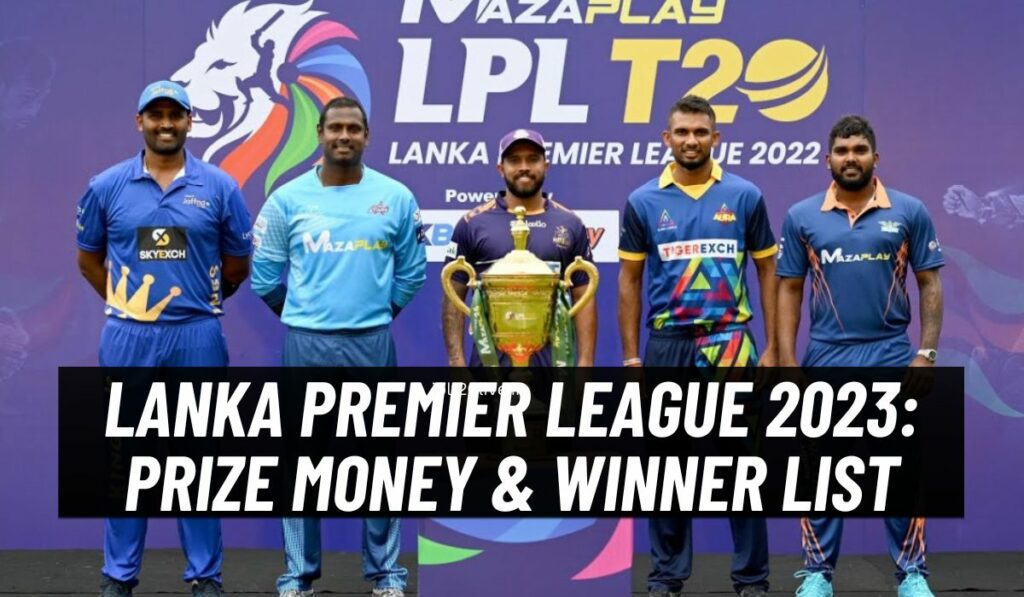 Lanka Premier League 2023 Prize Money & Winner List