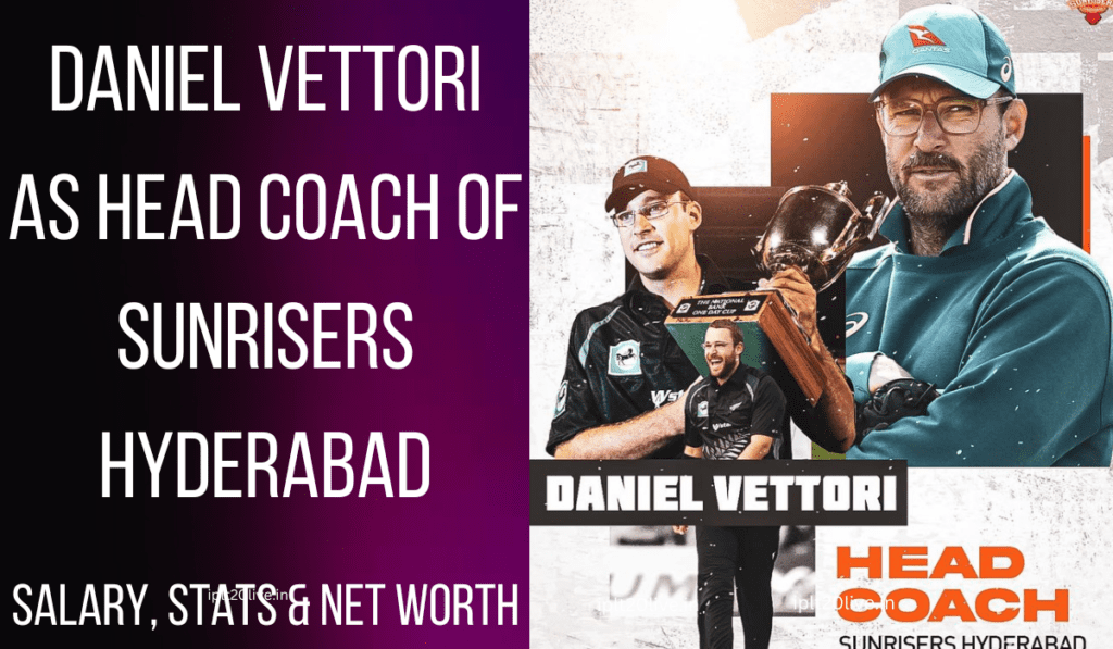 Sunrisers Hyderabad appoints Daniel Vettori as head coach | Salary, Stats & Net Worth