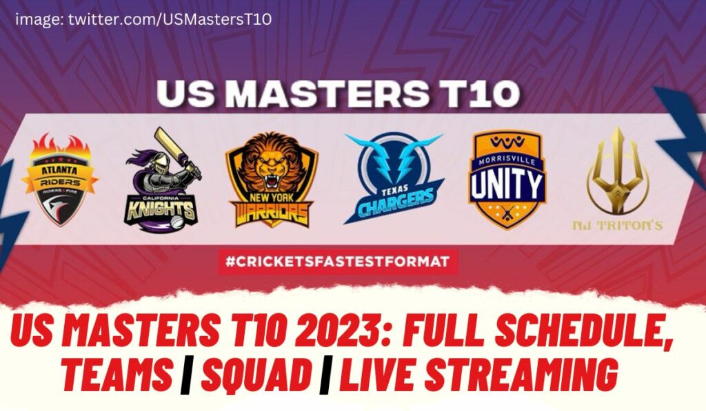 US Masters T10 2023 Full Schedule, All Teams Squad & Live Streaming Details
