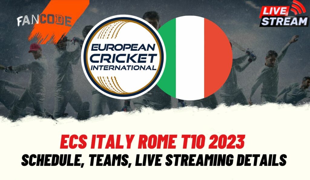 ECS Italy Rome T10 2023
 Schedule, Teams, Live Streaming Details
