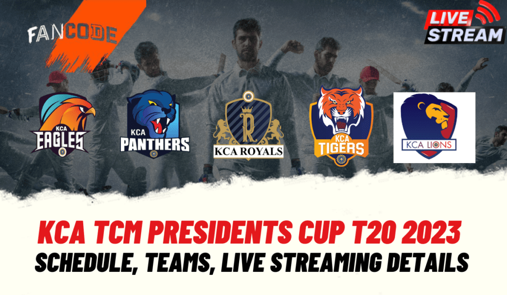 KCA TCM Presidents Cup T20 2023
 Schedule, Teams, Live Streaming Details