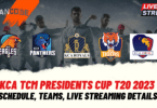 KCA TCM Presidents Cup T20 2023 Schedule, Teams, Live Streaming Details
