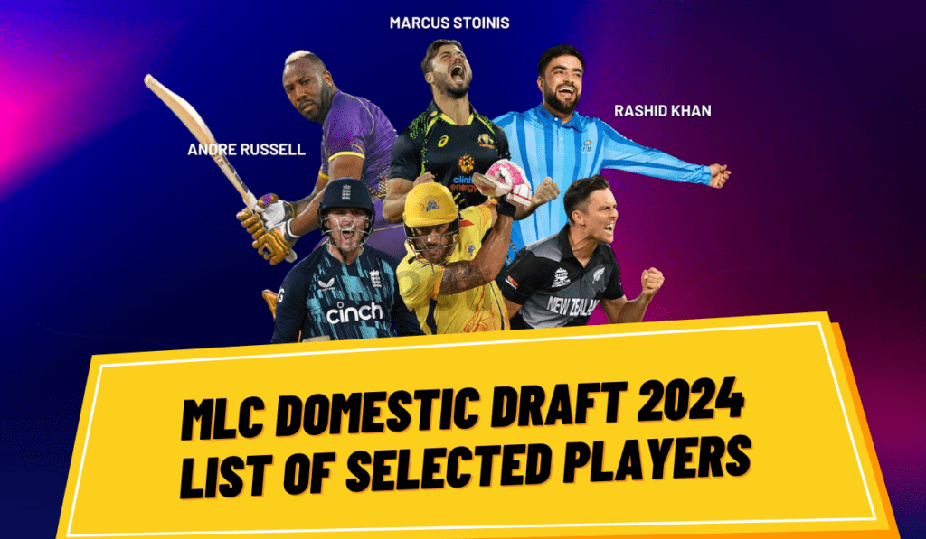 MLC Domestic Draft 2024
List of selected players: Major League Cricket 2024