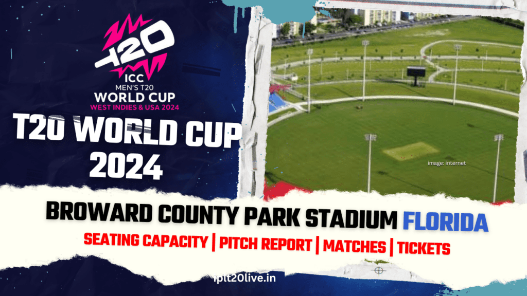Broward county park Stadium Florida, Seating Capacity, Pitch Report - T20 World Cup 2024